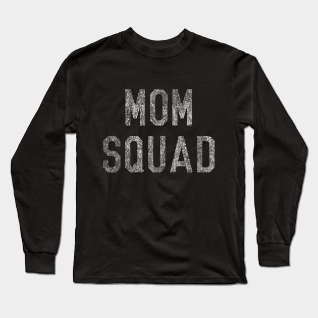 Mom Squad Vintage Long Sleeve T-Shirt by Flippin' Sweet Gear